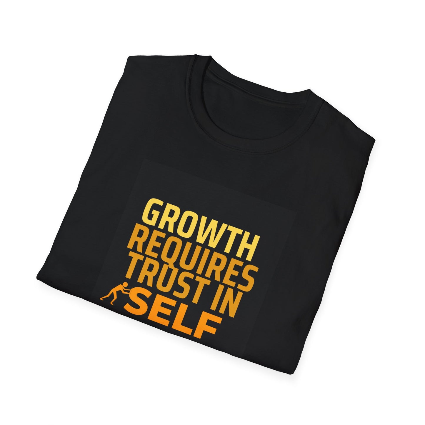 Unisex Softstyle T-Shirt - Growth Requires Trust in Self